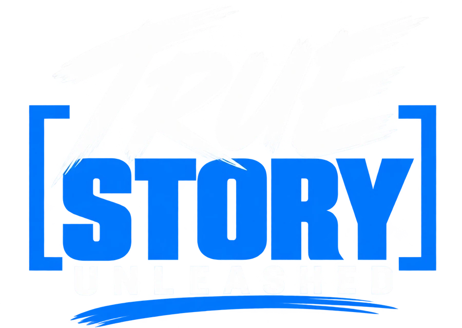 True Story Unleashed